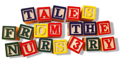 Tales From the Nursery
