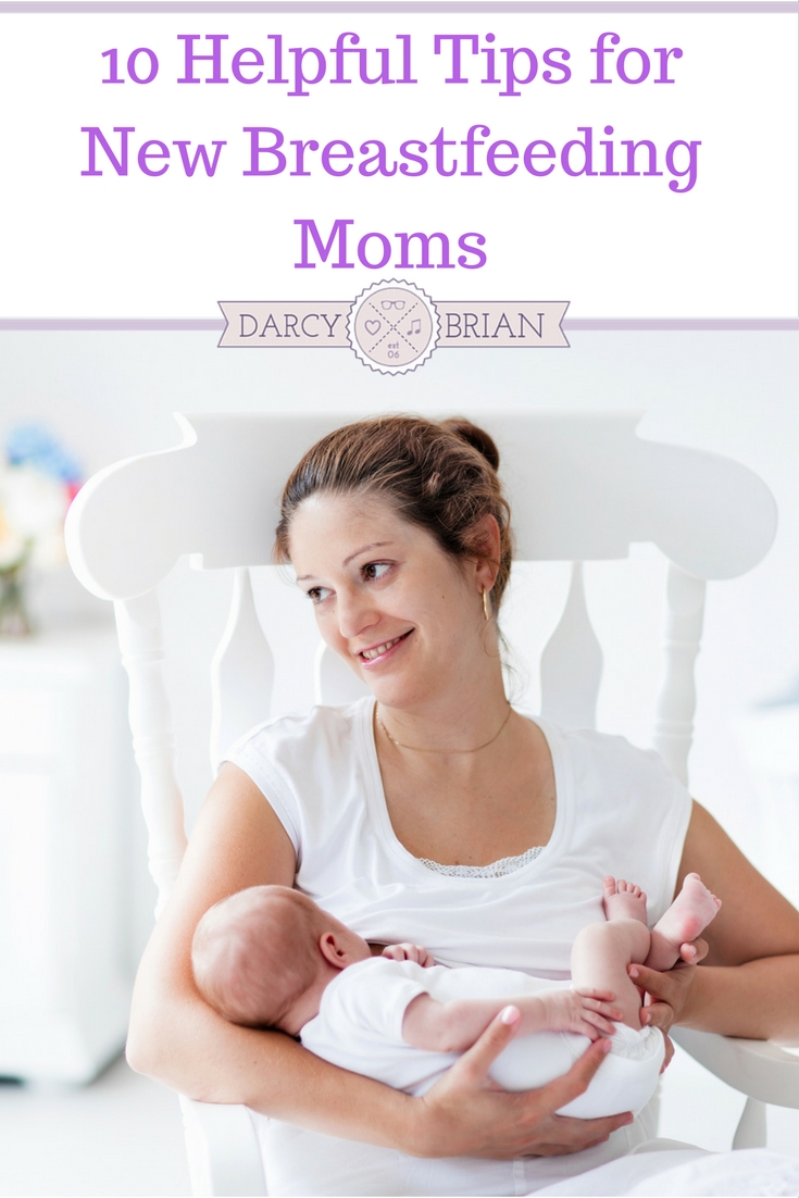 10 Helpful Tips for New Breastfeeding Moms