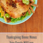 Tired of the same old Thanksgiving recipes every year? Change things up from the traditional turkey, stuffing, mashed potatoes, and pumpkin pie. Check out these tasty suggestions to create Thanksgiving Dinner Menus Your Guests Will Love!