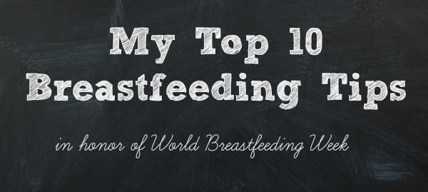 top ten breastfeeding tips