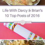 Life With Darcy & Brian's 2016 highlights and top 10 posts of the year. (Blog year in review)