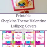 Looking for a cute and easy Valentine's Day treat for kids? Get these Shopkins theme lollipop covers to make sweet classroom valentines!