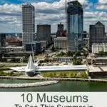 Looking for things to do with the kids this summer? Find out why you should plan a road trip to visit these 10 Museums to See in Wisconsin! Perfect way to make family travel educational.