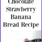 Looking for a deliciously easy breakfast treat? Try making this Chocolate Strawberry Banana Bread recipe while also learning about Heifer’s School Milk Feeding Program (AD).