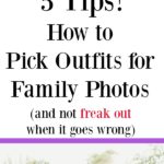 Great tips and a sweet story! I think almost all parents go through this at one time or another! Looking for tips on how to dress for family photos? Get 5 tips from a family photographer plus one mom's story when her kids wouldn't wear their outfits.