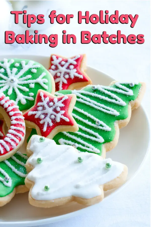 Want to prepare for Christmas ahead of time and be less stressed? Check out our tips for holiday baking in batches and you'll be ready in no time! #ad #Christmas #bakingtips #holidaybaking