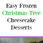 Aren't these frozen Christmas tree cheesecakes cute? Save time with this mini dessert hack. Your guests will love these fun and tasty treats! #MadeWithLove #Meijer #ad