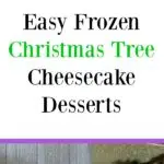 Aren't these frozen Christmas tree cheesecakes cute? Save time with this mini dessert hack. Your guests will love these fun and tasty treats! #MadeWithLove #Meijer #ad