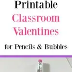 Looking for classroom valentine printables? These are easy to put together last minute for your child to give out at school for Valentine's Day. Cute pencil valentines and mini bubbles valentines.
