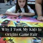 When you play games more than the occasional family game night, a board game convention makes an excellent family vacation. I share why we took a road trip to Origins Game Fair with our kids and why I wanted them to attend with me.