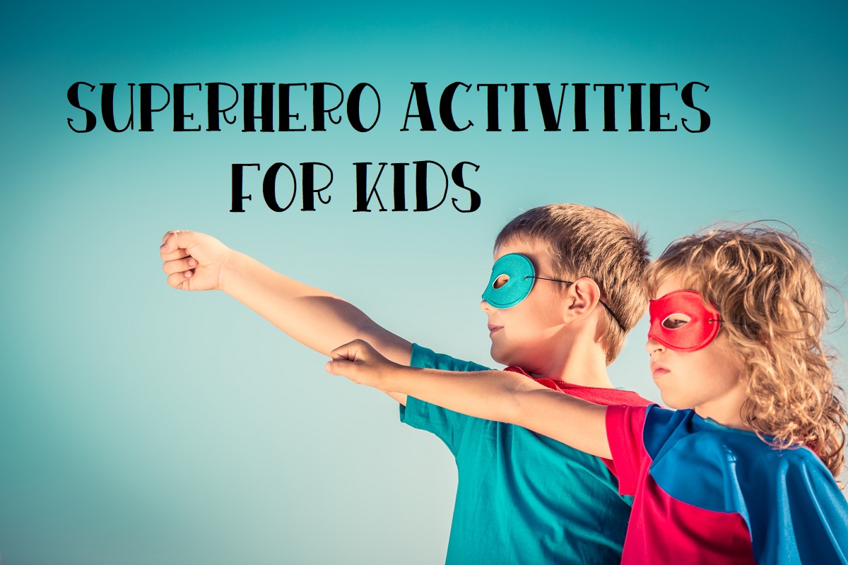 Two white children standing sideways with one arm out while wearing masks and capes. Black text above the children says Superhero Activities for Kids