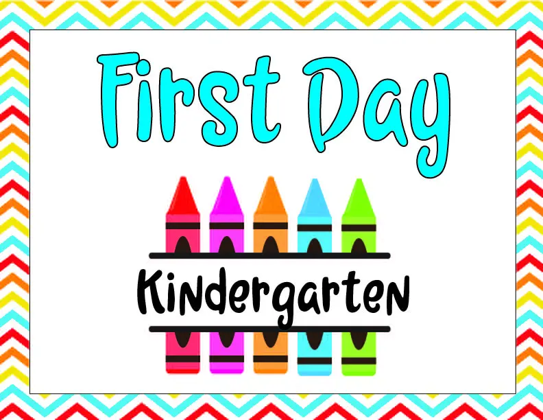 Printable sign that says First Day Kindergarten