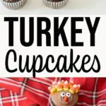 Collage image of turkey decorated cupcakes and text overlay