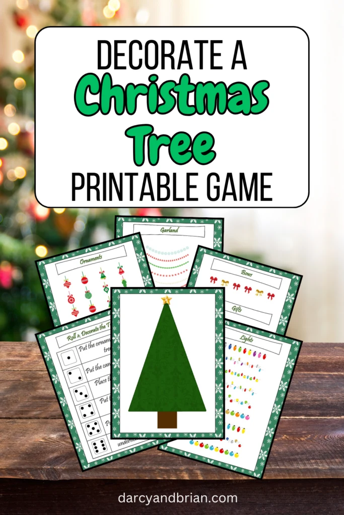 Top part has black and green text in a white box that says Decorate a Christmas Tree Printable Game above previews of pages for the game. It's all on a background of a Christmas tree.
