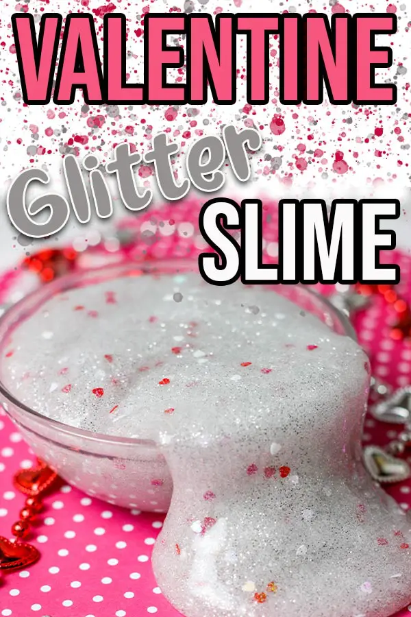 Side view of glitter heart slime spilling over side of small clear bowl with text overlay.