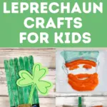 Light green background with two dark green shamrocks around 13 in white text. Leprechaun Crafts for Kids in white text. Below text shows three different craft projects: craft stick leprechaun hat, leprechaun face with orange slime beard, and coffee filter leprechaun.