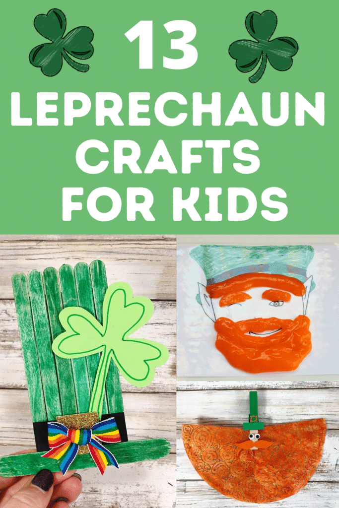 Light green background with two dark green shamrocks around 13 in white text. Leprechaun Crafts for Kids in white text. Below text shows three different craft projects: craft stick leprechaun hat, leprechaun face with orange slime beard, and coffee filter leprechaun.