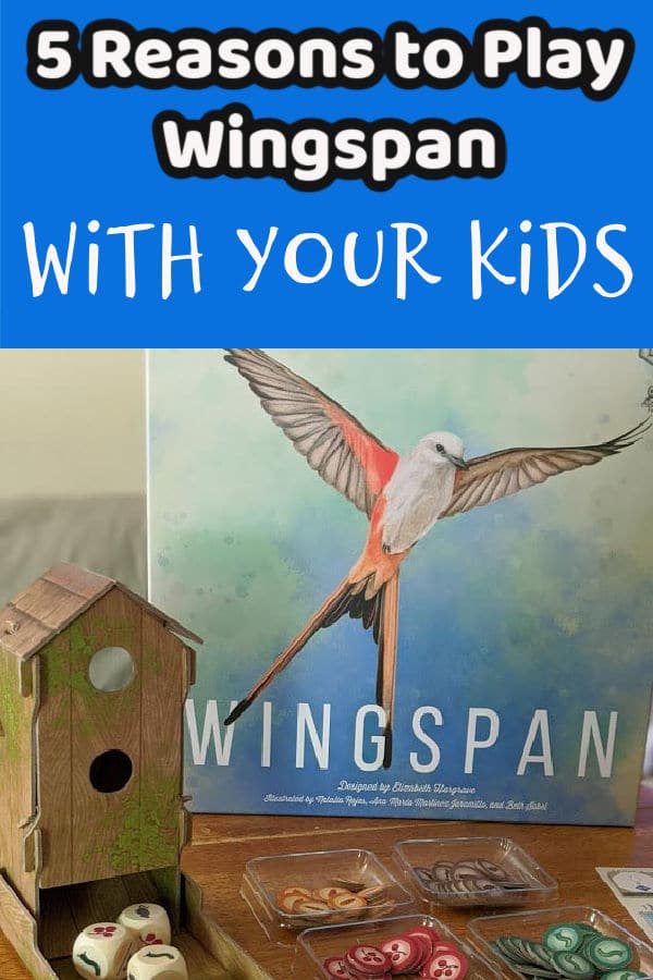 Box cover for Wingspan board game standing up on table next to game pieces. white text overlay on blue background states 5 reasons to play Wingspan with your kids.