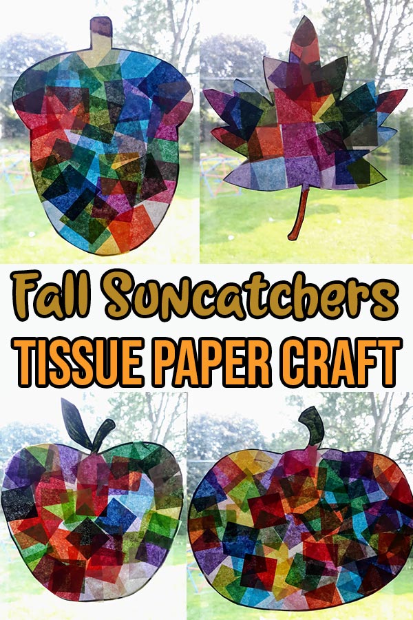 Collage image of completed acorn, leaf, apple, and pumpkin tissue paper suncatchers. Text overlay in middle reads Fall Suncatchers Tissue Paper Craft.