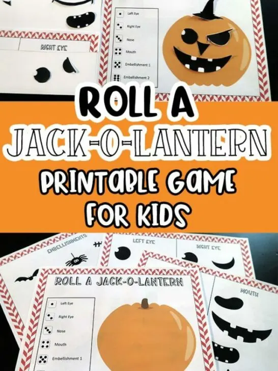 Printed pages for Roll a Jack-O-Lantern game on table and image of one sheet with decorated pumpkin face. Orange box between images with text overlay states Roll A Jack-O-Lantern Printable Game For Kids.