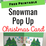 Pictures of snowman card template printed out and folded at top and bottom shows completed card colored in. Text in middle reads Free Printable Snowman Pop Up Christmas Card.