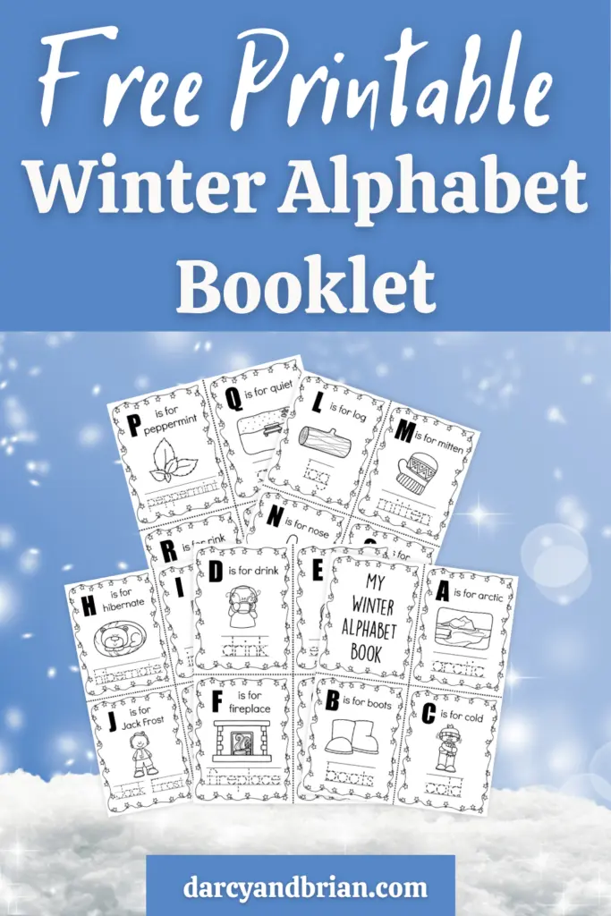 White text on blue background states Free Printable Winter Alphabet Booklet. Below that show small pages of the booklet on a snowy wintery background.