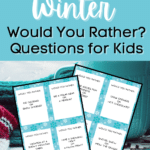 Two pages of would you rather question cards on background of gloves, scarf, and teal coffee mug. White and black text on blue rectangles at top say Printable Winter Would You Rather? Questions for Kids.