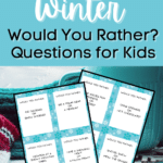 Printable Winter Would You Rather Questions for Kids