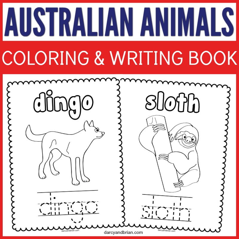 Australian Animals in dark blue text along the top. Coloring & Writing Book in white text on red above preview image of the dingo and sloth printable sheets.