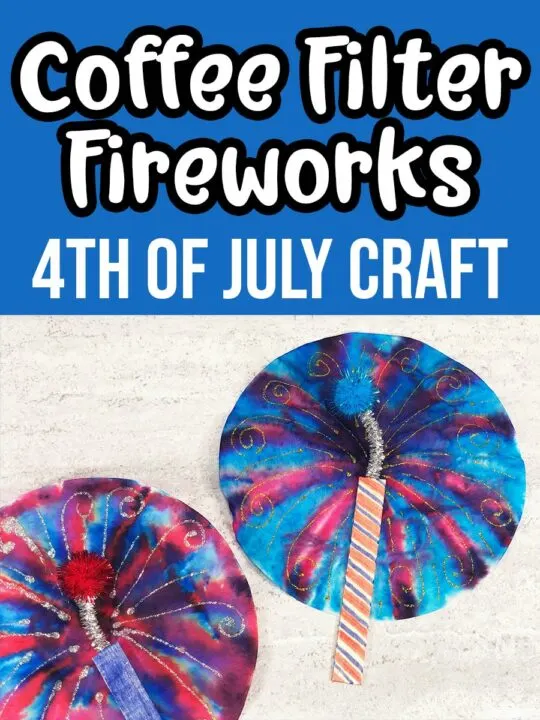 White text on blue background at top says Coffee Filter Fireworks 4th of July Craft. Close up picture of completed coffee filter fireworks craft projects using coffee filters, craft sticks, markers, chenille stems, pom poms, and glitter glue.