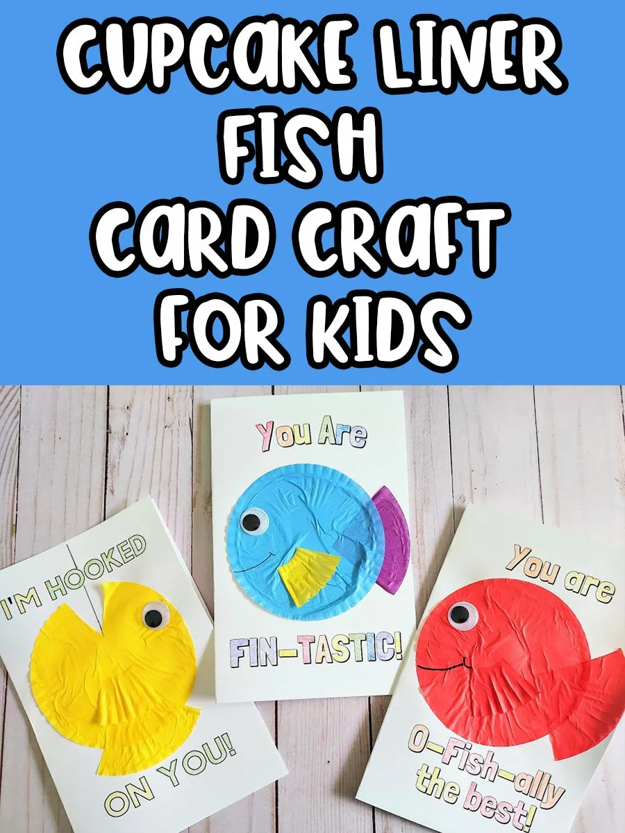 White text outlined in black on a blue background says Cupcake Liner Fish Card Craft for Kids. Bottom half shows overhead view of three completed printable cards with fish puns and decorated with cupcake liner fish.