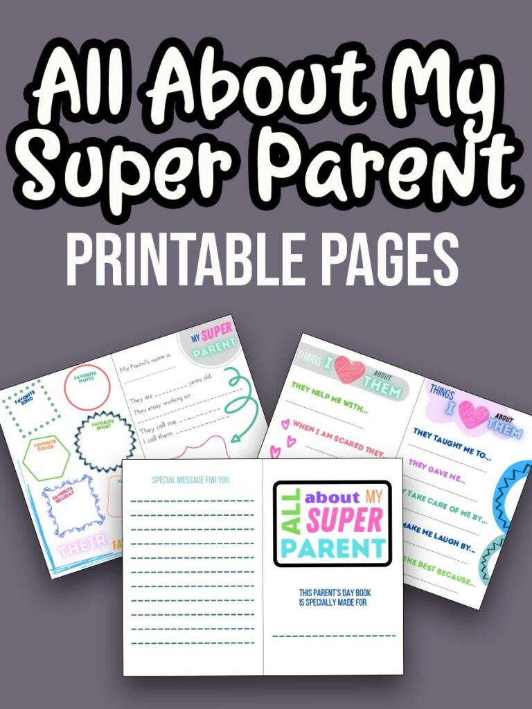 White text with black outline at top says All About My Super Parent. White text underneath says Printable Pages. Image shows three of the pages overlapping each other with a gray background.