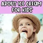 White text outlined in black on a bright pink background says 21 Books About Ice Cream For Kids above a photo of a young white girl with long blonde hair wearing a sun hat and licking an ice cream cone outside.