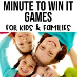 Black text on white background says 5 Fun Minute to Win It Games for kids & families. Text is above image of four white children smiling in a huddle looking down at the camera.