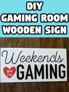 White text with black outline on bright cyan background reads DIY Gaming Room Wooden Sign. Below is picture of a wood sign painted white with black lettering and a red heart that says Weekends are for Gaming.