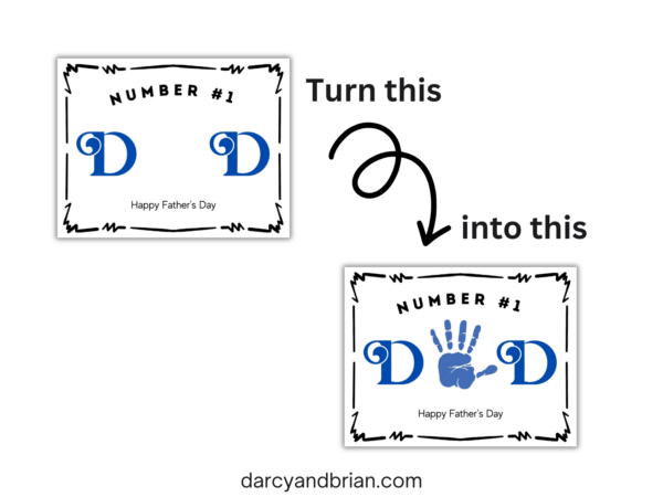 Mockup shows blank template for Number 1 Dad Happy Father's Day. Text says turn this into this. Swirly arrow points to template with blue handprint for letter A in DAD.