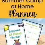 White text on black says Printable. Black text on orange says Summer Camp at Home Planner. Preview image of two pages from printable planner on beach background.