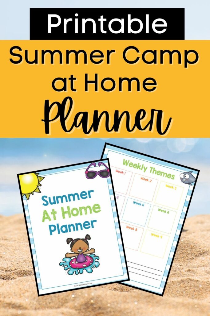 White text on black says Printable. Black text on orange says Summer Camp at Home Planner. Preview image of two pages from printable planner on beach background.