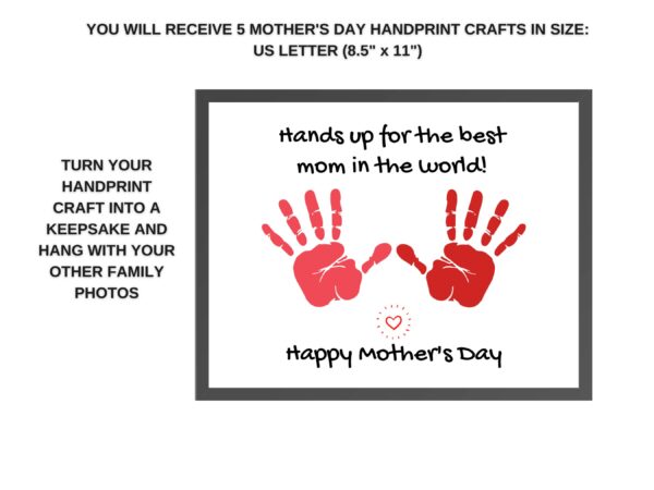 Text at top says you will receive 5 Mother's Day handprint art templates US letter sized. Shows preview of another template. This one says Hands up for the best mom in the world! Happy Mother's Day with two red handprints. Text also says you can turn this craft into wall art.