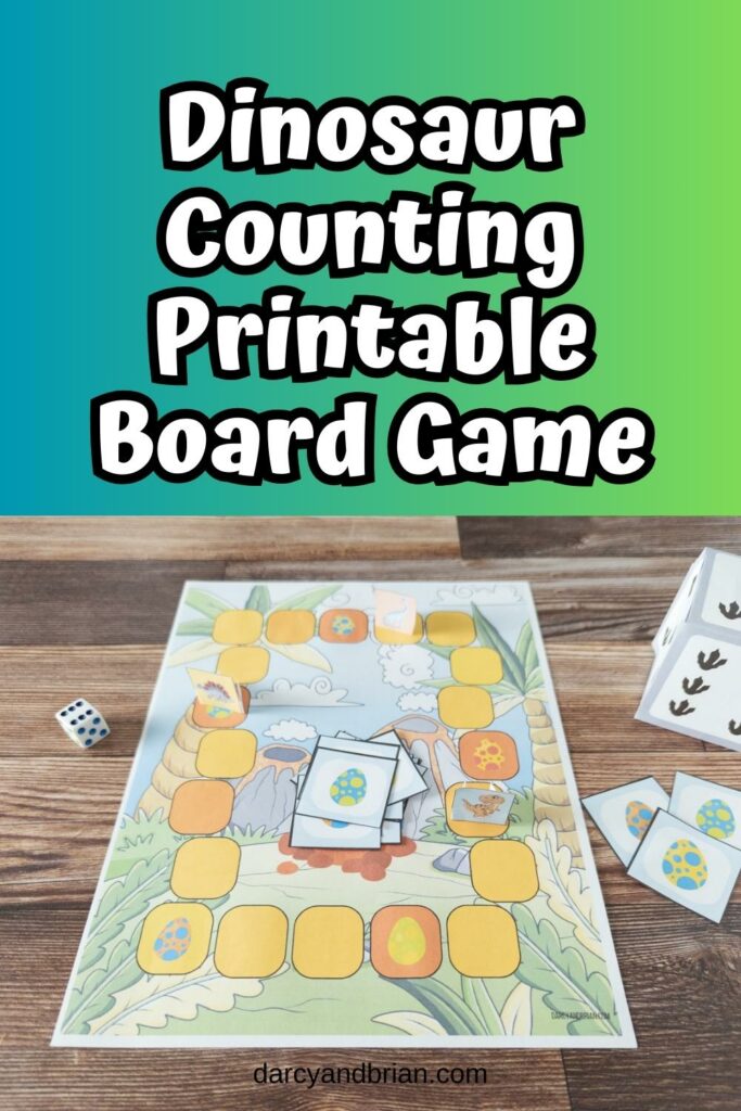 Top half says Dinosaur Counting Printable Board Game in white text on green gradient background. Bottom half is a picture of the board set up, dice on the side, and a few egg cards.