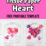 Black and white text on a bright pink background at the top says Tissue Paper Heart Free Printable Template. Underneath text is a picture of two tissue paper heart crafts made with different colors and styles laying next to each other.