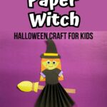 White text on purple background at the top says Paper Witch. Black text underneath that says Halloween Craft for Kids. A picture of a witch sitting on a broom all made from construction paper.