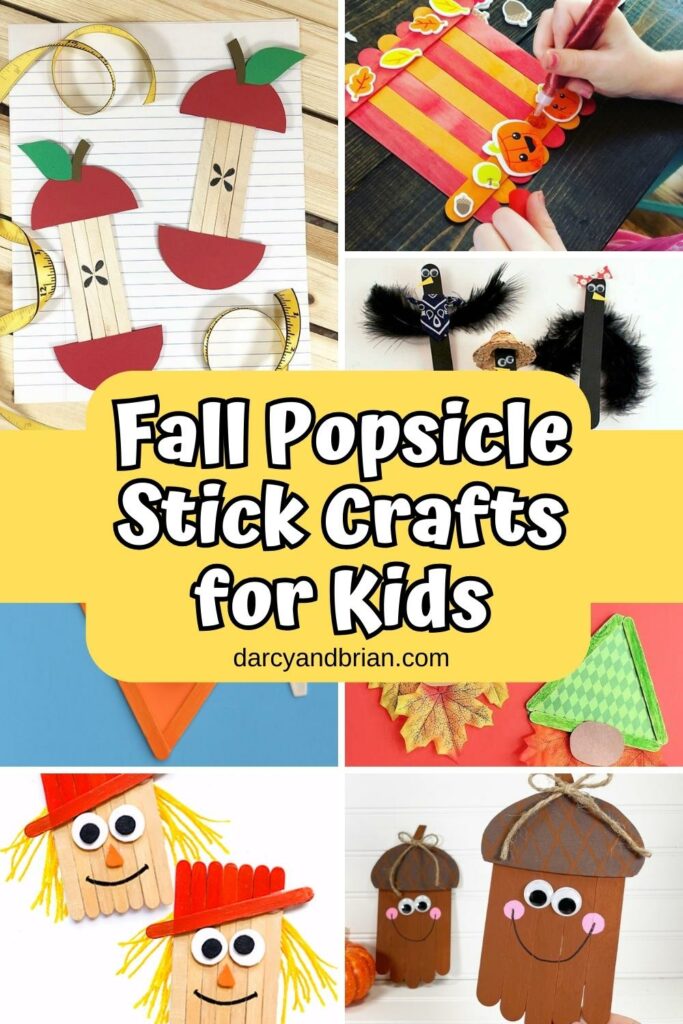 Collage of seven different fall themed popsicle stick crafts. Middle of image has text overlay on yellow background that says Fall Popsicle Stick Crafts for Kids.