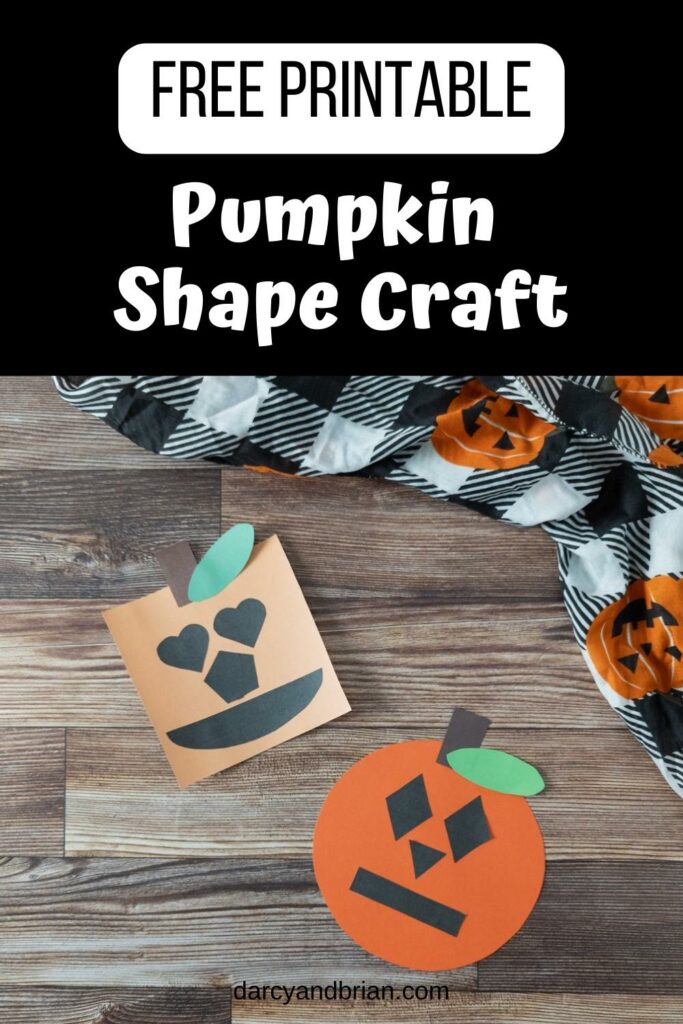 Top of image has white text on black background that says Free Printable Pumpkin Shape Craft. Under text is a a square shaped pumpkin and circle shaped pumpkin made with paper.