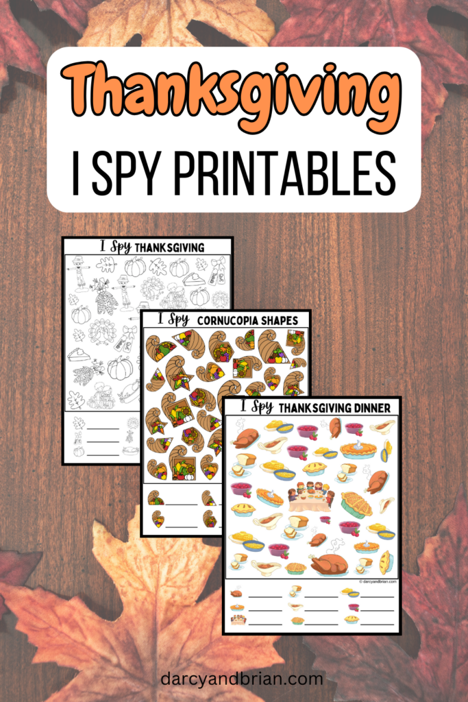 Orange and black text on white background at top says Thanksgiving I Spy Printables. Digital preview of three pages overlapping on a background with table and leaves shows different seek and find activity pages.