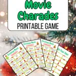 Green text in white box on Christmas tree background says Christmas Movie Charades Printable Game. Preview of the printable pages fanned out below the text.