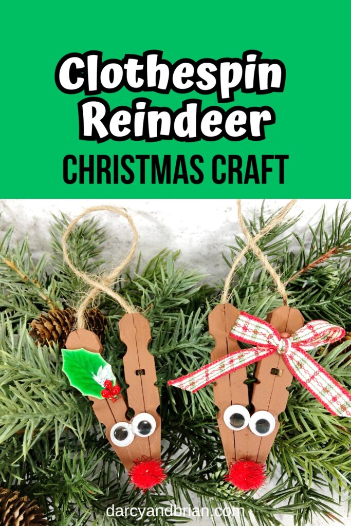 White and black text on green background at the top says Clothespin Reindeer Christmas Craft above photo of two finished reindeer made out of clothespins.