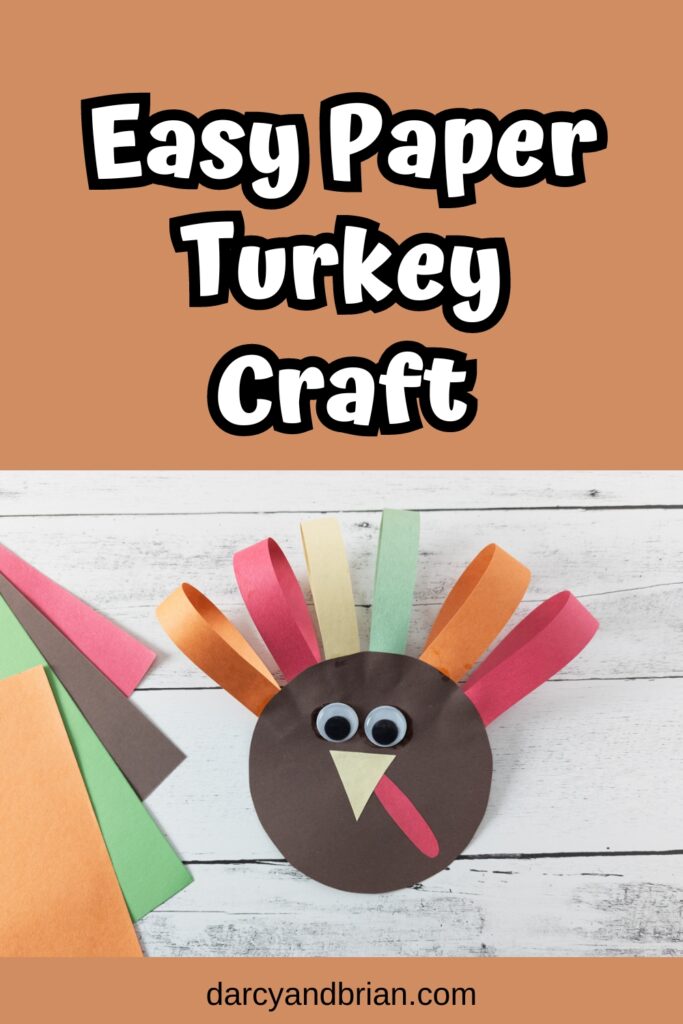 White text on light brown background above the craft photo says Easy Paper Turkey Craft. Picture is of a finished turkey craft made with strips of paper glued around a brown circle.