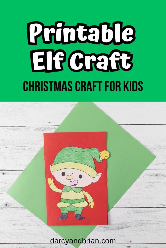 White text on green near the top says Printable Elf Craft. Black text says Christmas Craft for Kids. Photo of printable elf craft colored with crayons and glued onto red card stock to make a card.