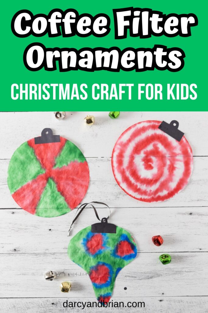 White text on a green background at the top says Coffee Filter Ornaments Christmas Craft for Kids. Three coffee filters decorated to look like classic Christmas ornaments.